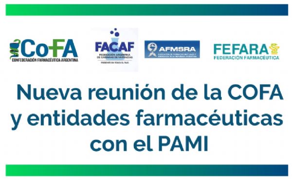 Nueva reunión de la COFA y entidades farmacéuticas con el PAMI